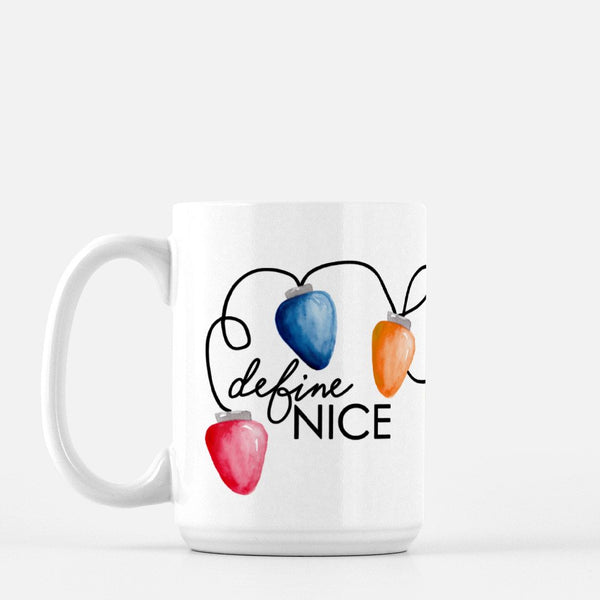15oz white ceramic mug with watercolor string of colorful christmas lights wrapping around the cup and says define nice on front