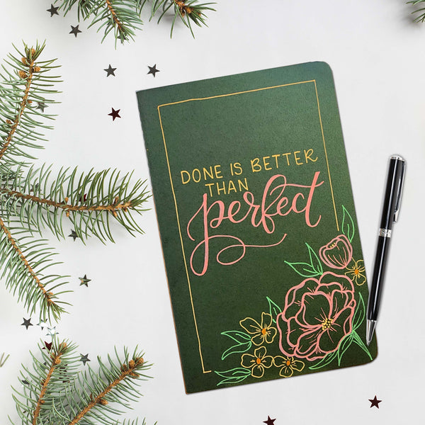 Done Is Better Than Perfect Journal