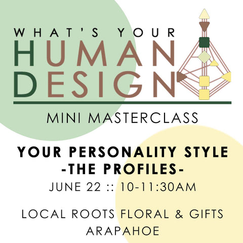 Human Design Mini-Masterclass: Your Personality Style - June 22