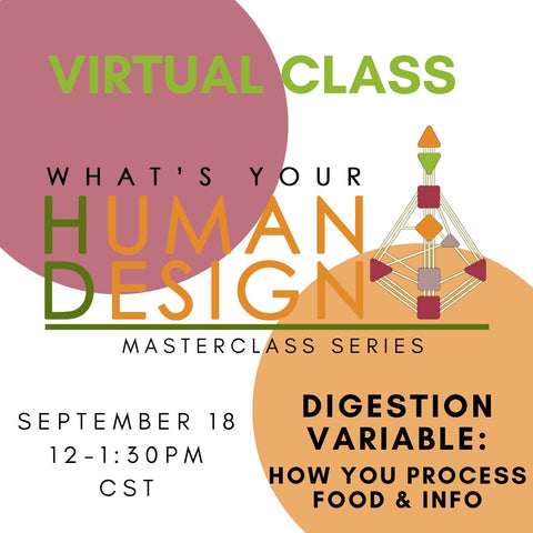 *VIRTUAL* Human Design Masterclass: Digestion - Sep 18