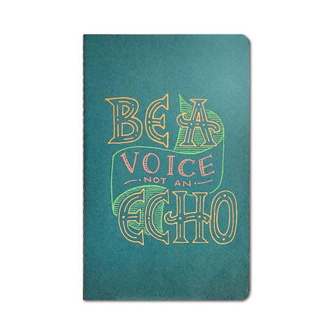 Be A Voice Not An Echo Journal