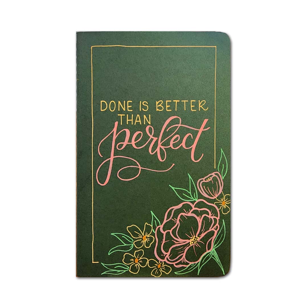 Done Is Better Than Perfect Journal