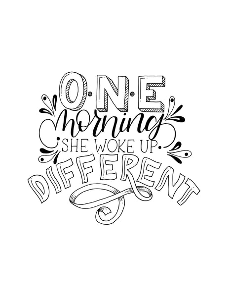 Original black and white illustrated wall art that says one morning she woke up different 