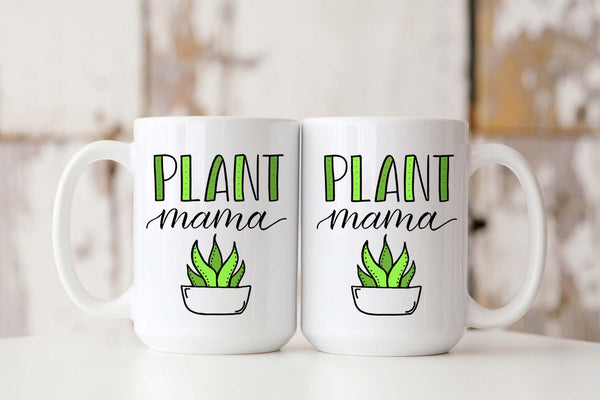 15oz white ceramic mug with hand lettered illustrated design that says Plant mama with the illustration of a succulent with green leaves showing front and back of the mug