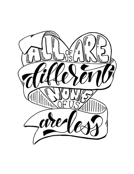 hand lettered wall art design in black and white that says all of us are different none of us are less with an illustration of a heart and winding ribbon