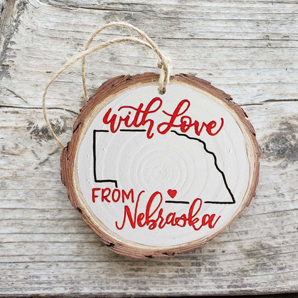 With Love From Nebraska Hand Painted Wood Slice Ornament