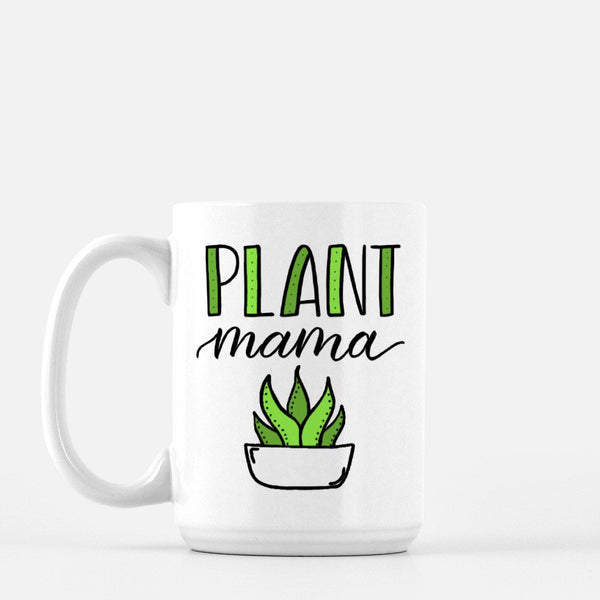 15oz white ceramic mug with hand lettered illustrated design that says Plant mama with the illustration of a succulent with green leaves